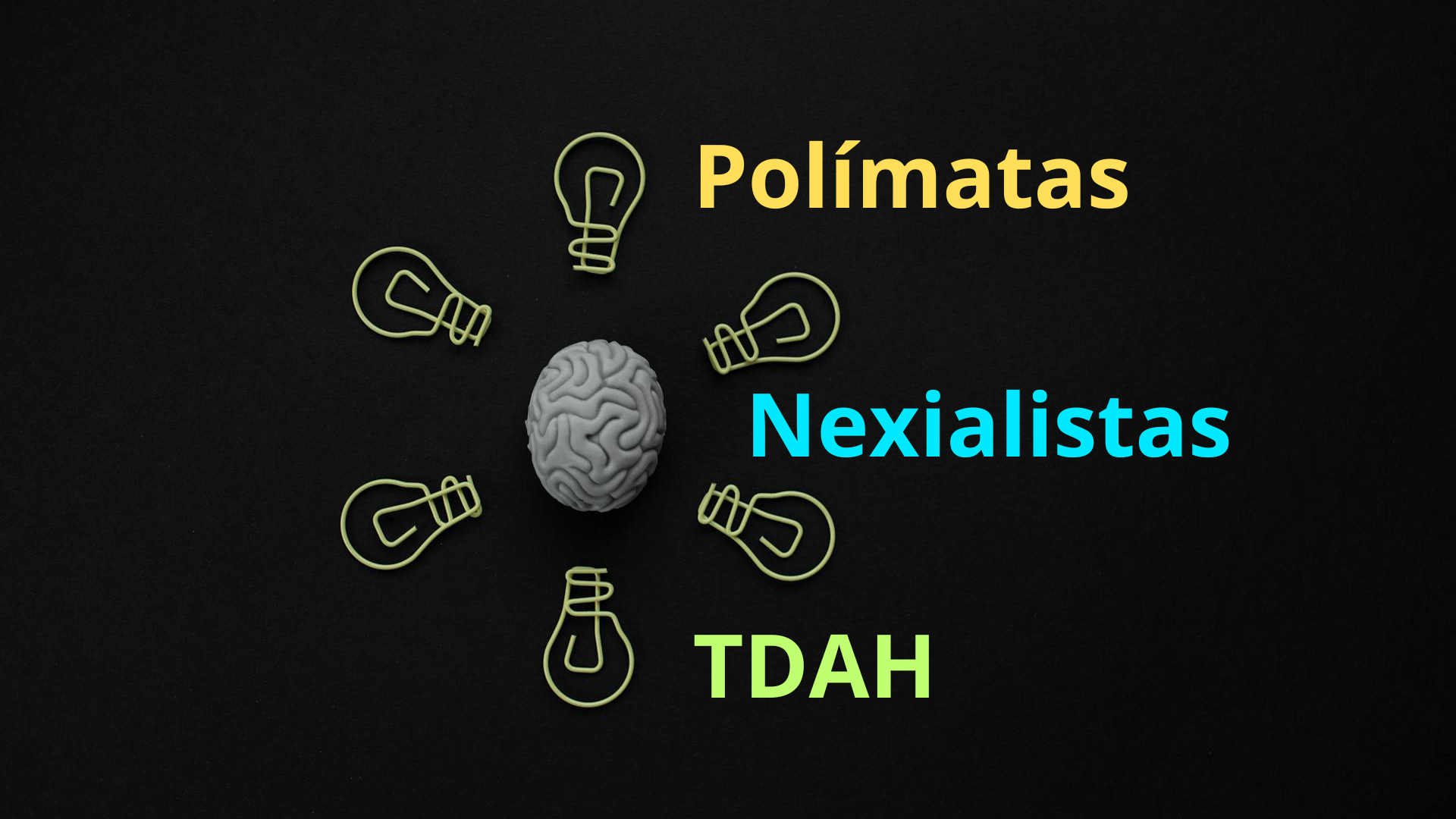 Polímatas Nexialistas TDAH