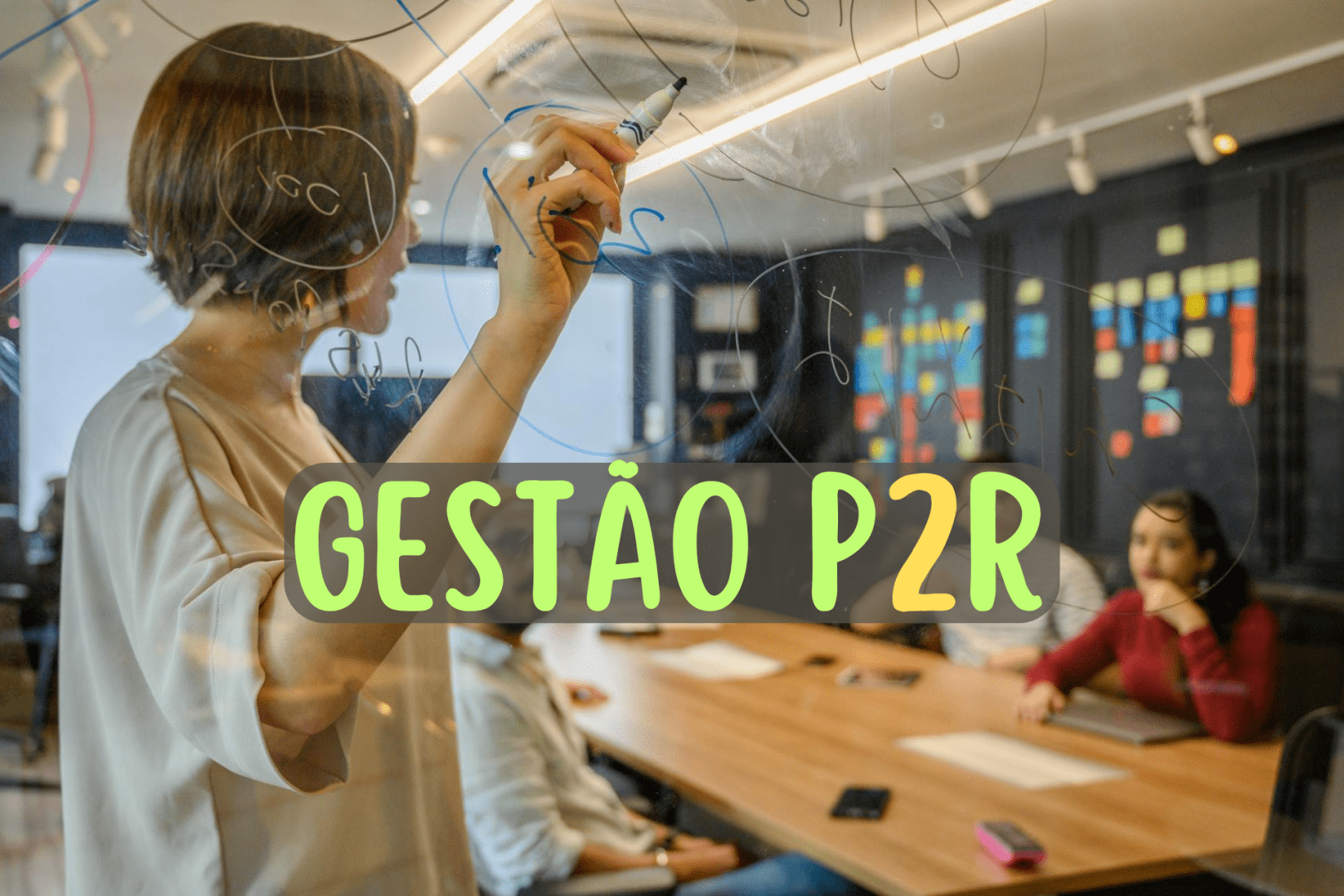 Gestão P2R: sua empresa precisa adotar!